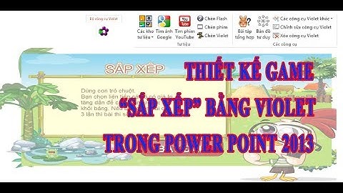 Bài 10: Hướng dẫn làm Game SẮP XẾP bằng Violet trong PowerPoint | Kỹ Năng CNTT Cho Giáo Viên
