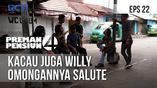 PREMAN PENSIUN 4 - Kacau Juga Willy Omongannya Salute [15 Mei 2020] Part 3