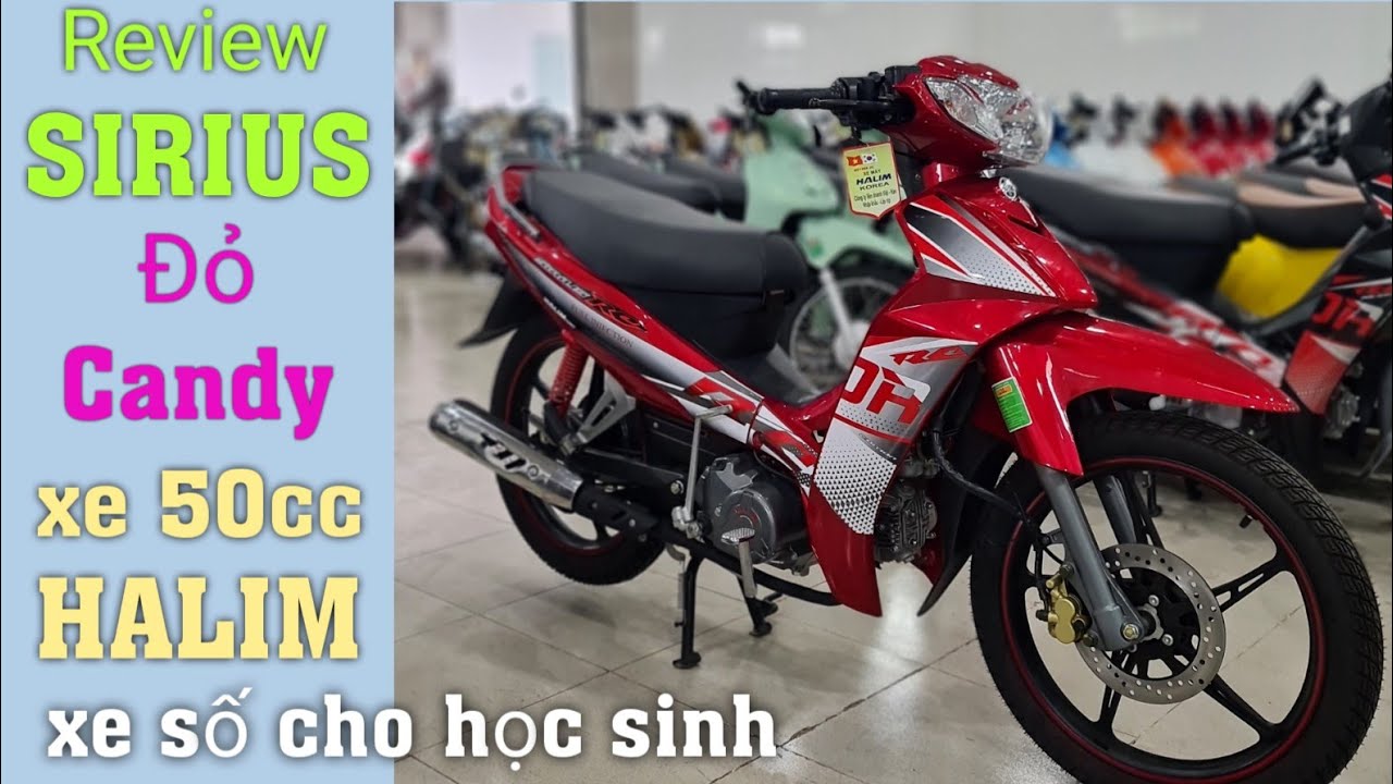 Review Sirius ĐỎ Candy Halim 50 | SIRIUS xe số 50cc cho học sinh nhỏ ...