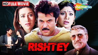 विवाह की परीक्षा | Anil Kapoor Movie | Karishmaa Kapoor | Shilpa shetty | Amrish Puri | Rishtey