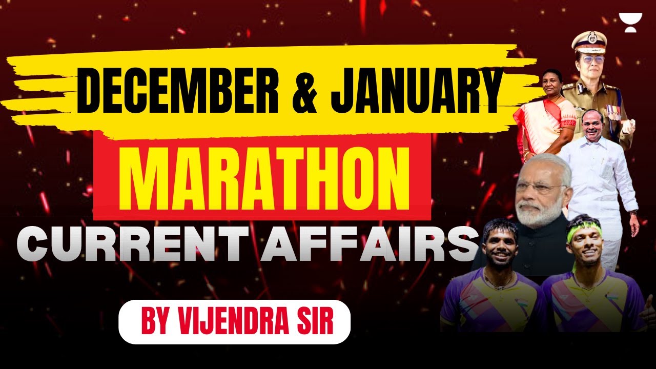 Current Affairs 2025 Marathon December & January Current Affairs