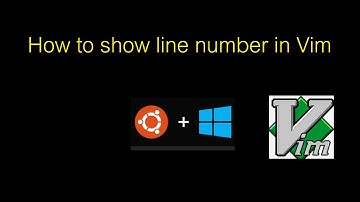 Ubuntu WSL Win10 How to show line number in Vim