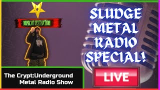 🔴The Crypt | Underground Metal Radio Show | Sludge Metal Special LIVE!⛧