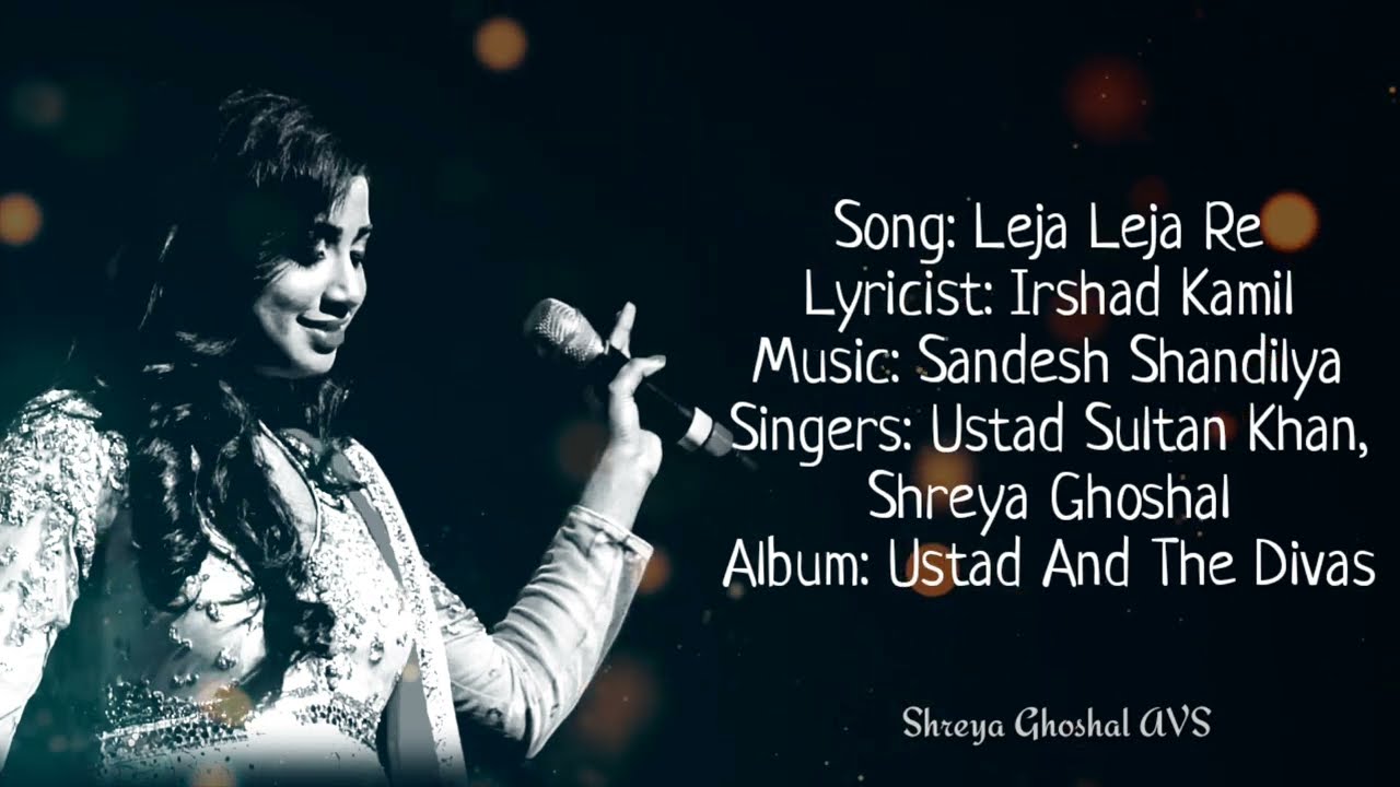 Leja Leja Re  Shreya Ghoshal Ustad Sultan Khan  Lyrics AVS