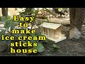 How to make ice cream sticks house complete tutorial for project