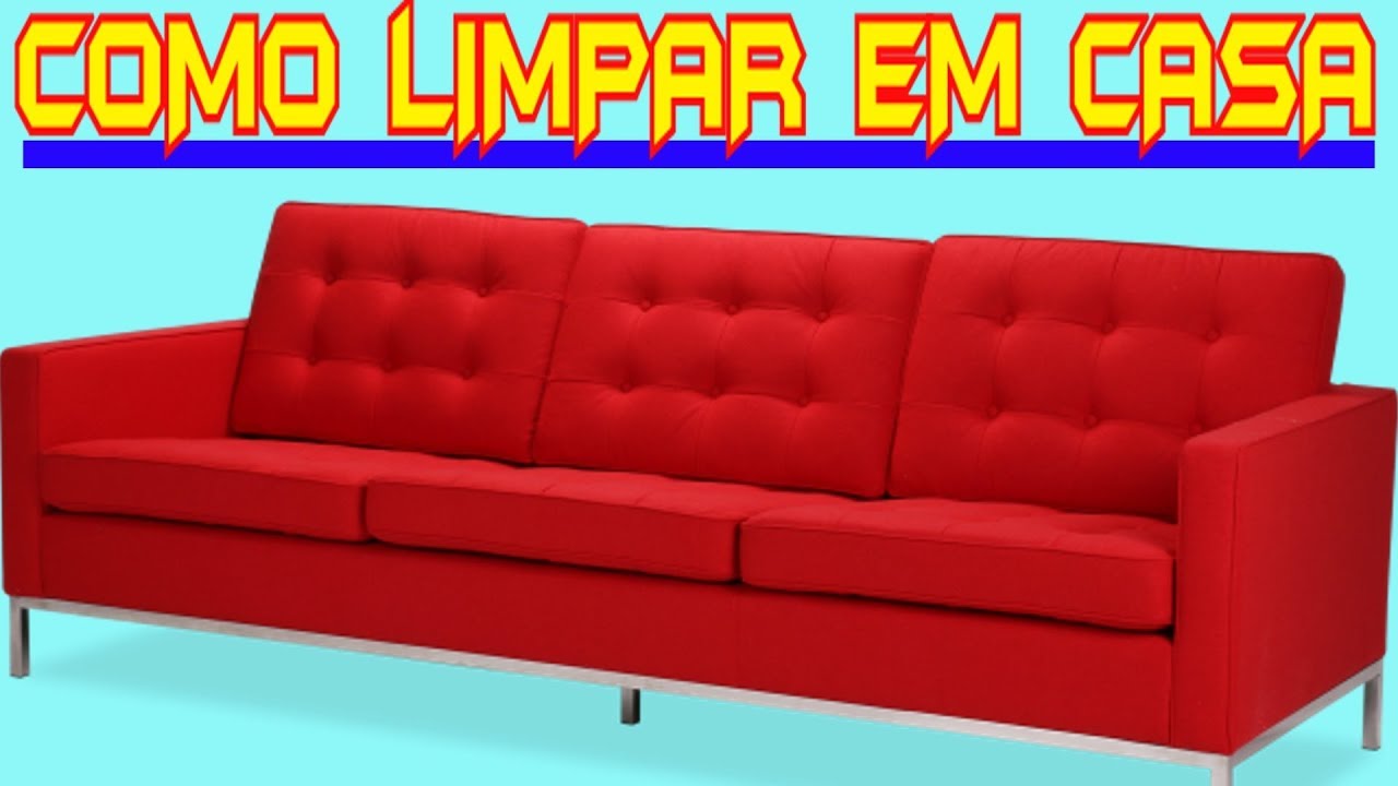 COMO LIMPAR SOFA VERMELHO MARROM CINZA DE QUALQUER COR E TECIDO EM CASA  2019!!! - YouTube