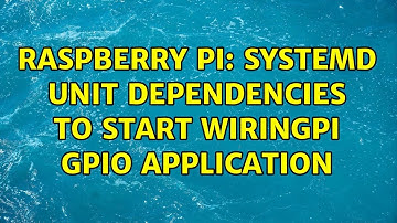 Raspberry Pi: SystemD unit dependencies to start wiringPi GPIO application (2 Solutions!!)