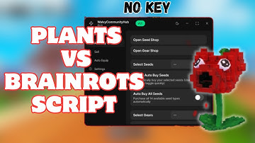 Plants Vs Brainrots Script *NO KEY* - Auto Farm, Get Any Seed, Dupe, Free Cards, Brainrot Spawner