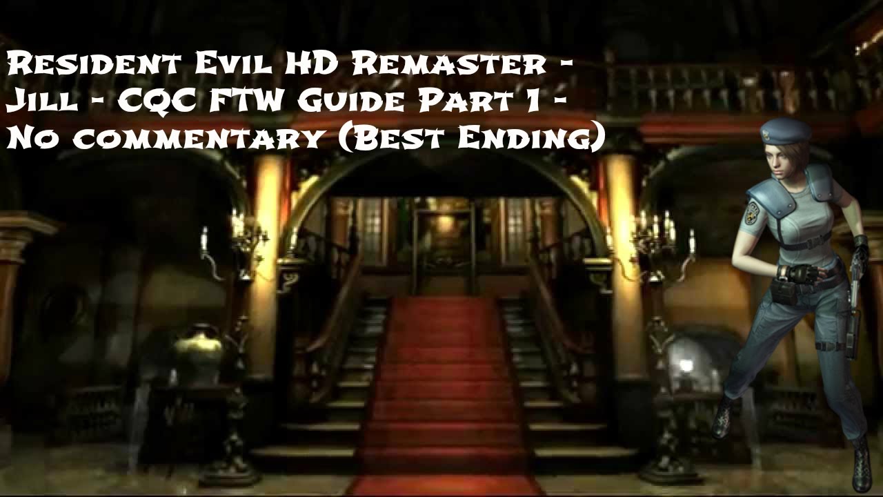 Resident Evil HD Remaster Jill - CQC FTW Walkthrough - Part 1
