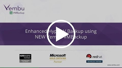 Enhanced Hyper-V Backup using Vembu VMBackup