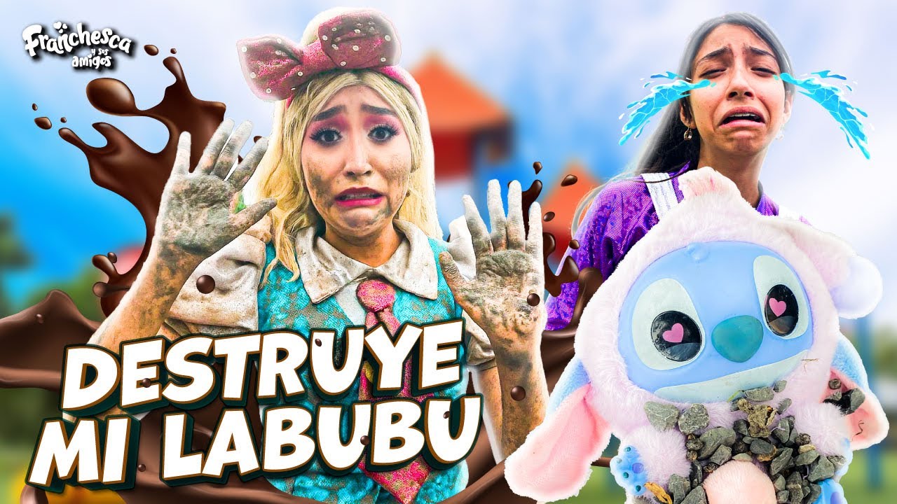 DESTRUYEN a mi LABUBU | ÁNGELA LLORA | Franchesca y sus Amigos