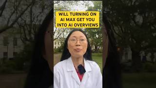 Turn on AI Max to appear in AI Overviews?