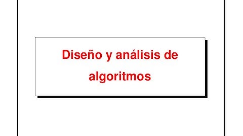 AED 1.2 Diseño de y análisis de algoritmos (parte 2)