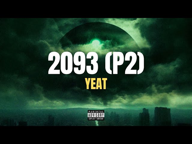 Yeat - 2̲0̲9̲3 (P2) (Full Album) - YouTube