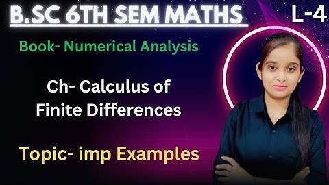 B.Sc 6th sem Maths || Ch- The Calculus of Finite Differences || By Jyoti Chaudhary ✍️✍️