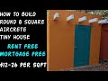 Building Round & Square Cast AirCrete Tiny House $26 per SqFt   Rent Mortgage Free Off Grid Bugout R