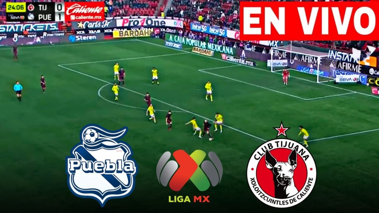 🔴 EN VIVO: Puebla vs Tijuana | Liga MX Clausura Ronda 8 | Cobertura ...