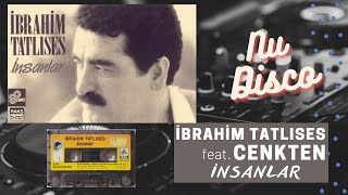 İbrahim Tatlıses feat.Cenkten - İnsanlar Remix 2022 Resimi