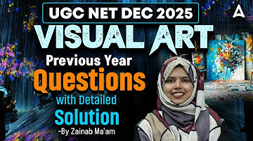 UGC NET Visual Arts Previous Year Questions With Detailed Solution By Zainab Ma