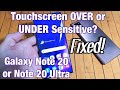 Galaxy Note 20&#39;s: Touchscreen is OVER or UNDER Sensitive? FIXED!