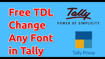 Free Tally TDL for Change any font in Tally | New Tally Prime | How to Change font in tally
