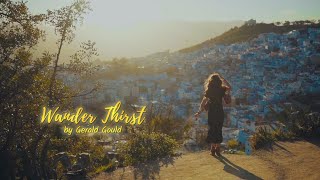 Wander Thirst. Poem By Gerald  Gould