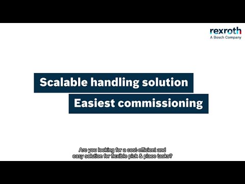 [DE/EN] Bosch Rexroth scalable handling solutions | Easiest commissioning