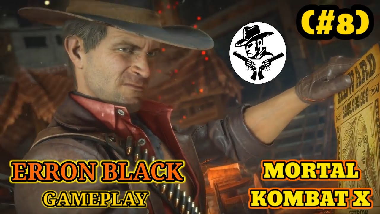 (#8) MKX - Erron Black 🔫🤠 (Gunslinger) Gameplay - YouTube