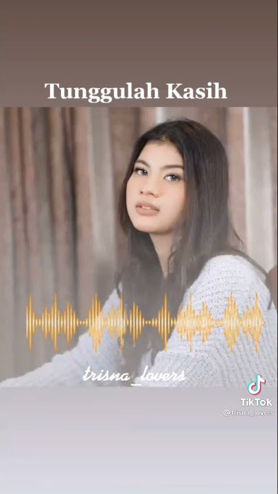 #26 TUNGGULAH KASIH - ZINIDIN ZIDAN VERSI NABILA SUAKA #nabilasuaka #zinidinzidan #trisuaka