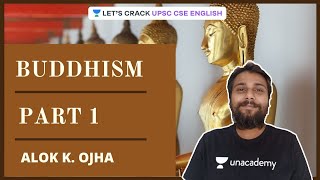 L6: Buddhism Part 1 | Ancient History | Crack UPSC CSE/IAS 2020 | Alok K.Ojha