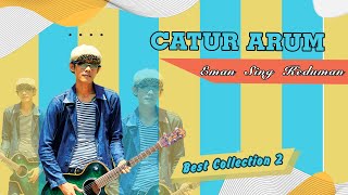 Catur Arum - Eman Sing Keduman