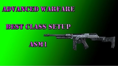 Advanced Warfare Best Class Setup ASM1