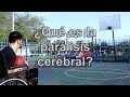 ¿Qué es la parálisis cerebral? | Adrián Ponce