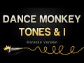 TONES & I - DANCE MONKEY (Karaoke Version)