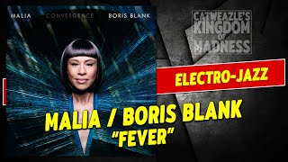 Malia / Boris Blank: &quot;Fever&quot; (2014)