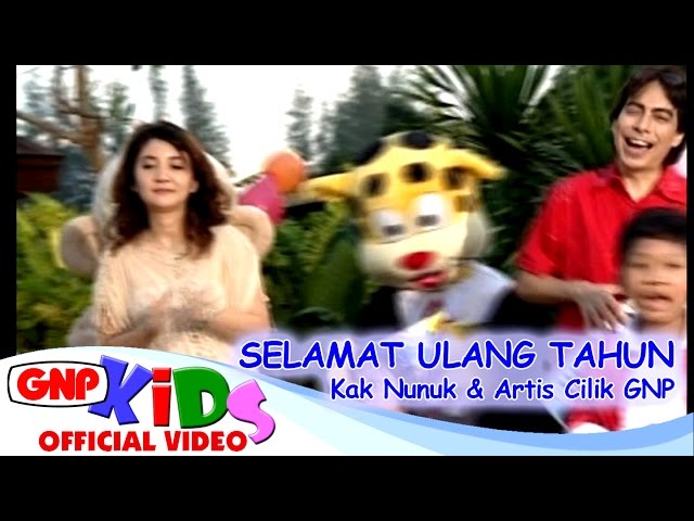 Selamat Ulang Tahun & Panjang Umurnya - Kak Nunuk & Artis Cilik GNP (HD) - Lagu Anak class=