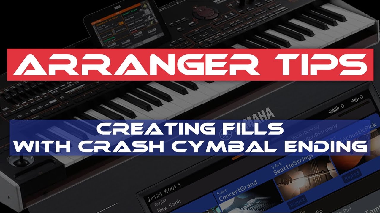 Creating fills in styles with crash cymbal ending | Arranger Keyboard Tips