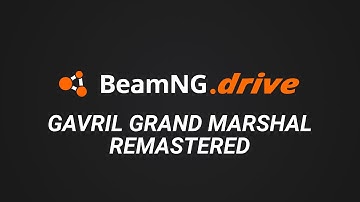 BeamNG.drive - Gavril Grand Marshal Remastered