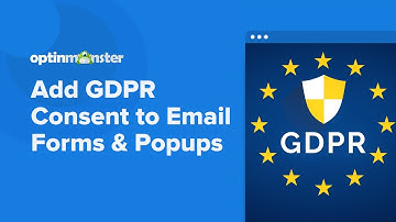 How To Add GDPR Consent In Email Optin Forms And Popups