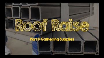 Skoolie Bus Conversion Ep 5 - Roof Raise Part 1: Getting Supplies