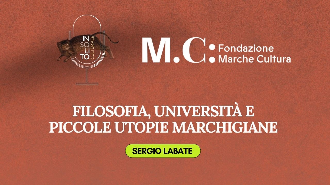 St.3 - Ep.1 - Filosofia, università e piccole utopie marchigiane con Sergio Labate