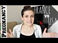 Being Pregnant in France VS the US | Patricia B