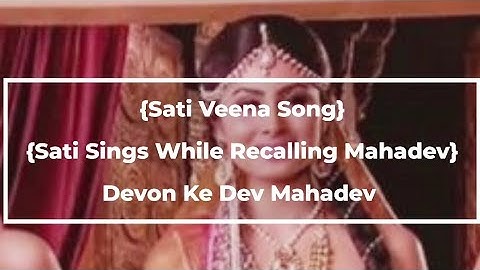 Sati Veena Song | Sati Sings Of Recalling Mahadev | Devon Ke Dev Mahadev🙏🏻 | HIJIBIJI CHANNEL |