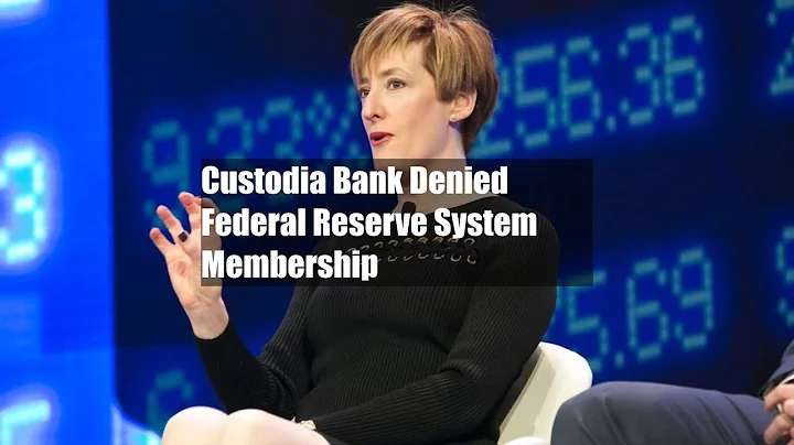 Custodia Bank Denied Federal Reserve System Membership