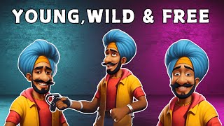 Young, Wild & Free (Funny Indian Remix) - Vindaloo Singh