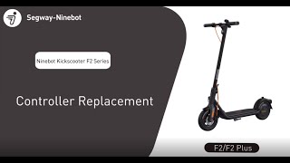 Segway Ninebot F2/F2 Plus Series Controller Replacement