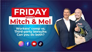 Fridays with Mitch  Workers’ Comp vs  Third Party Lawsuits  Can You Do Both  1