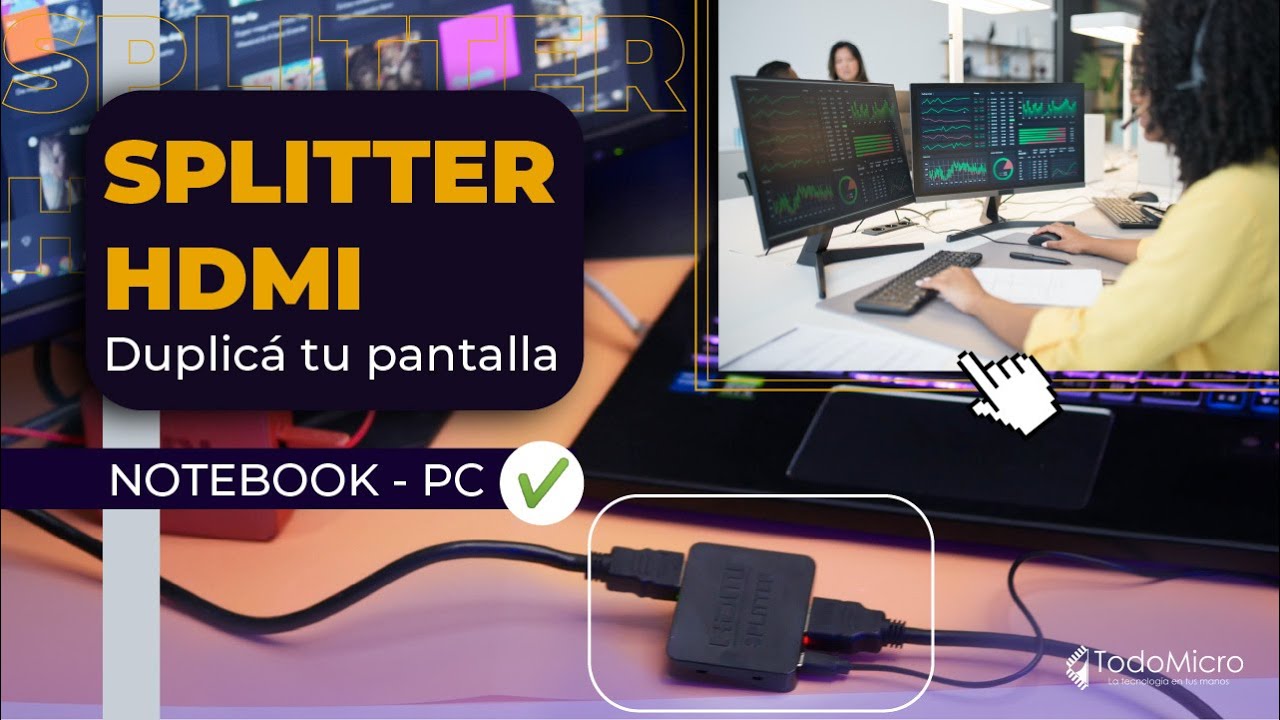 Que splitter HDMI comprar? ¿Quiero duplicar o extender las