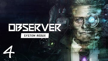 Observer: System Redux • ПРОХОЖДЕНИЕ • Финал