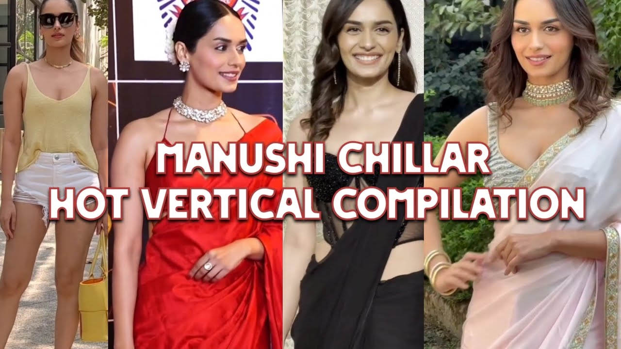 #manushichhillar hot vertical compilation part01 #bollywood #actress #hotedit #shorts #fashion #love